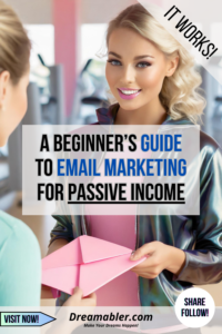 Beginners Guide to Email Marketing for Passive Income