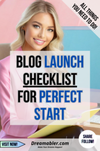 Blog Launch Checklist For Perfect Start