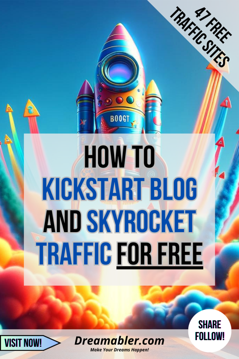 How To Kickstart Blog And Skyrocket Traffic For Free Traffic Sites - Dreamabler-com