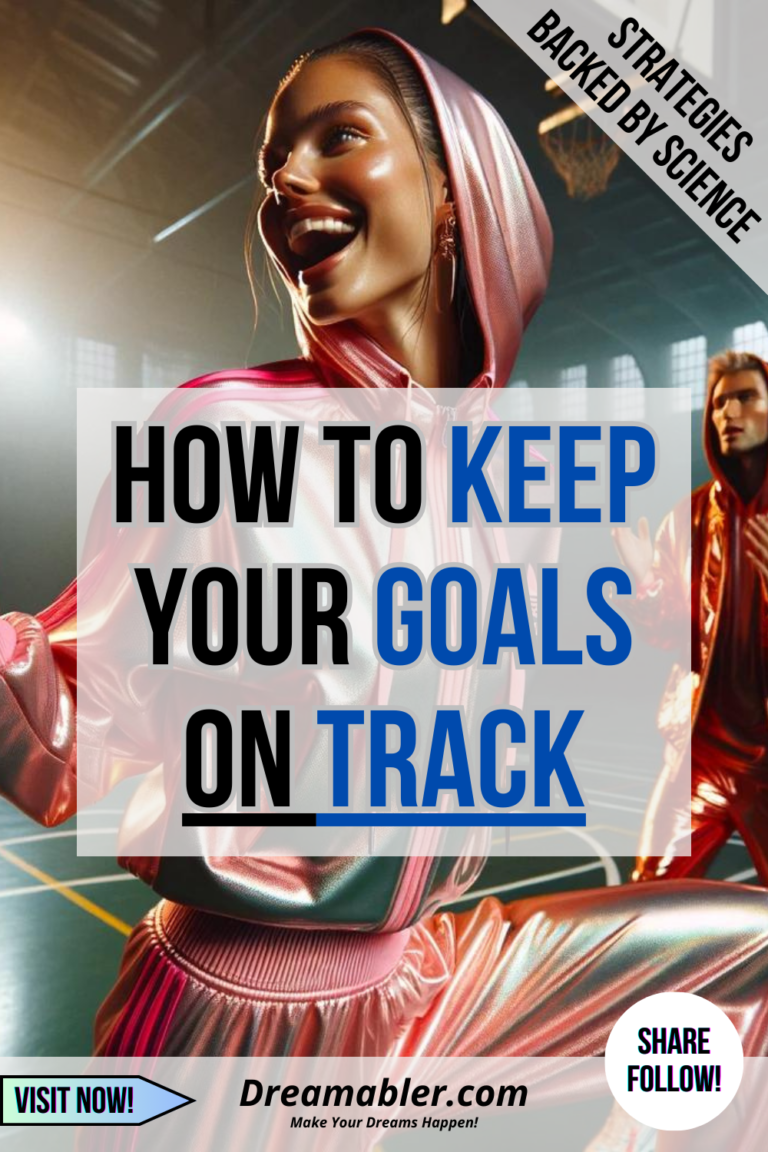 How to Keep Your Goals on Track - Science Backed Strategies