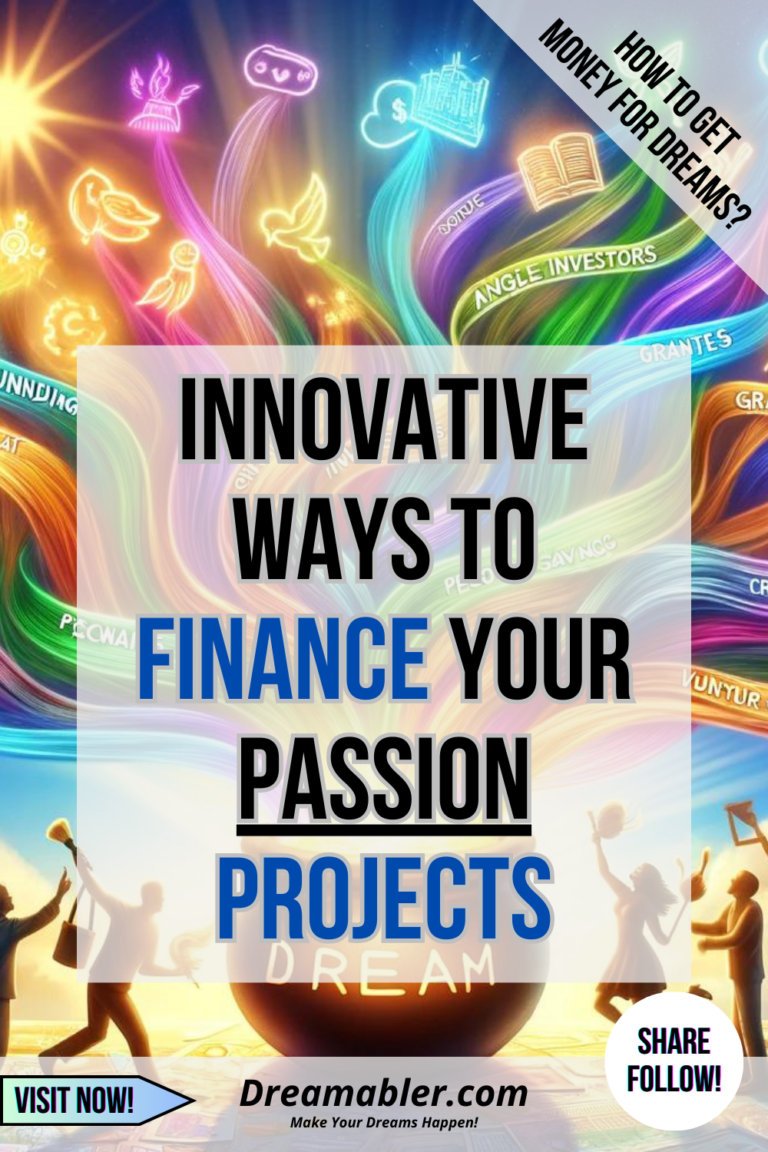 Innovative Ways to Finance Your Passion Projects