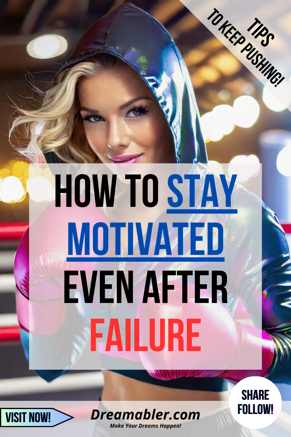 how to stay motivated even after failure